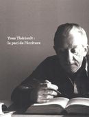 Yves Thériault : le pari de l'écriture