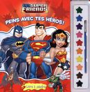 DC Super Friends - Peins avec tes héros!