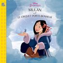Disney Princesses : Mulan et le criquet porte-bonheur