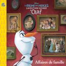 Disney La reine des neiges L'aventure givrée d'Olaf : Affaires de famille