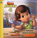 Disney - Pixar Histoire de jouets 4 : Le premier jour d'école de Bonnie
