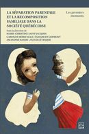 La séparation parentale et la recomposition familiale dans la société québésoise - Les premiers...