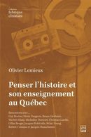 Penser l'histoire et son enseignement au Québec - Recontres avec...