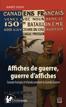 Affiches de guerre, guerre d'affiches - Canada français et Irlande pendant la Grande Guerre