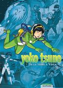 Yoko Tsuno - L'intégrale 01 : De la Terre à Vinéa