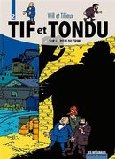 Tif et Tondu - L'intégrale 02 : Sur la piste du crime