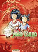 Yoko Tsuno - L'intégrale 05 : Sous le ciel de Chine