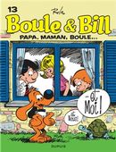 Boule & Bill 13  Papa, maman, Boule...
