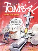 Pierre Tombal 03 : Mort aux dents N.E.