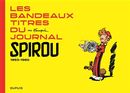 Franquin Patrimoine 05 : Les bandeaux titres du journal Spirou 1953-1960