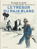 Les aventures de Théodore Poussin 05 : Le trésor du Raja Blanc N.E.