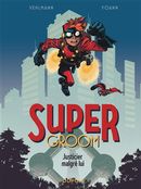 SuperGroom 01 : Justicier malgré lui