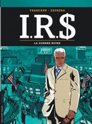 IRS 08 : La guerre noire