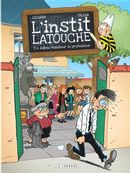 L'Instit Latouche 04 : Adieu, Monsieur le professeur
