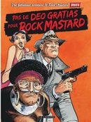 Rock Mastard 02 : Pas de Deo Gratias pour Rock Mastard