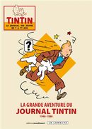 La grande aventure du Journal Tintin 01 : 1946-1988