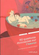60 questions étonnantes sur l'amour