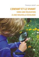 L'enfant et le vivant : Vers une éducation à une nouvelle écologie