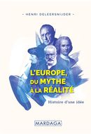 Europe, du mythe à la réalité L'  Histoire d'une idée