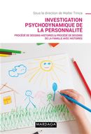 Investigation psychodynamique de la personnalité : procédé de dessins-histoires & procédé de...