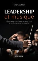 Leadership et musique : L'éducation esthétique au service de la performance en entreprise