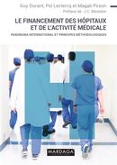 Le financement des hôpitaux et de l'activité médicale : Panorama international et principes ...