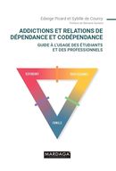 Addictions et relations de dépendance et codépendance - Guide à l'usage des étudiants et des ...