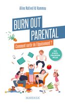 Burn out parental - Comment sortir de l'épuisement ?