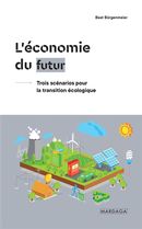 L'économie du futur - Trois scénarios pour la transition écologique
