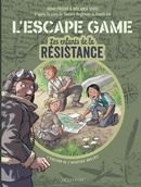 L'Escape Game - Les Enfants de la Résistance 01 : L'évasion de l'aviateur anglais