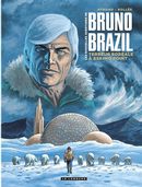 Les nouvelles aventures de Bruno Brazil 03 : Terreur boréale à Eskimo Point