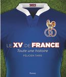 Le XV de France 2022 - Toute une histoire