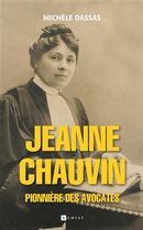 Jeanne Chauvin - La pionnière des avocates