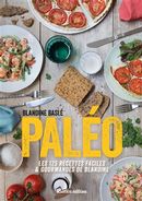 Paléo ! Les 125 recettes faciles & gourmandes de Blandine