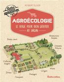 Agroécologie : Le guide pour bien débuter au jardin