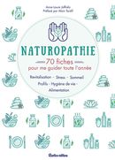 Naturopathie : 70 fiches pour me guider toute l'année