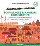 Écovillages & habitats participatifs : Témoignages et clés pour votre projet