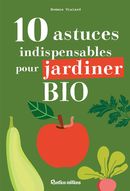 10 astuces indispensables pour jardiner bio