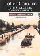 Lot-et-Garonne - Petits secrets et grandes histoires - Guide du promeneur curieux