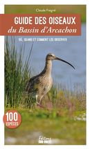 Guide des oiseaux du Bassin d'Arcachon - Où, quand et comment les observer