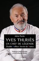 Yves Thuriès - Un chef de légende