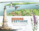Dessins d'estuaire - Voyage sur les rives de la Gironde