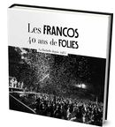 Les Francos - 40 ans de folies