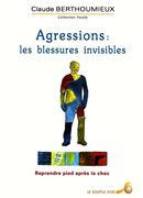 Agressions: les blessures invisibles