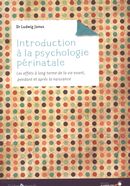 Introduction à la psychologie périnatale  Les effets à long terme de la vie avant...