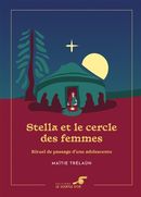 Stella et le cercle des femmes - Rituel de passage d'une adolescente N.E.