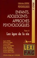 Enfants, adolescents:  les approches psychologiques tome 2