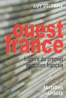 Ouest-France - Histoire du premier quotidien français