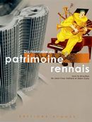 Dictionnaire du patrimoine rennais +1CD