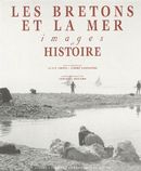 Les Bretons et la mer - Images et Histoire